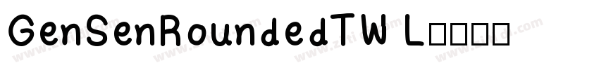 GenSenRoundedTW L字体转换